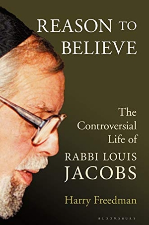 Freedman, Harry. Reason to Believe - The Controversial Life of Rabbi Louis Jacobs. Bloomsbury Publishing PLC, 2020.