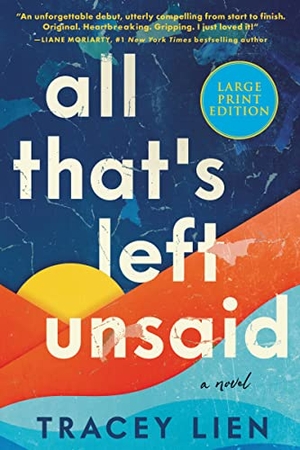 Lien, Tracey. All That's Left Unsaid. HarperCollins, 2022.