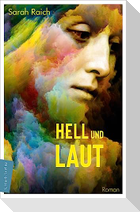 Hell und laut