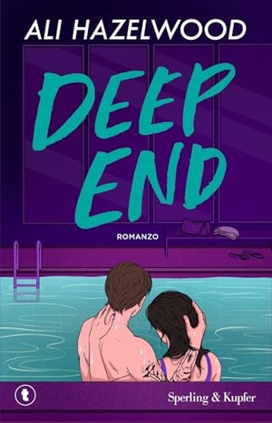 Hazelwood, Ali. Deep end. Ediz. italiana. Sperling & Kupfer, 2026.