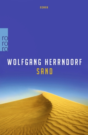 Herrndorf, Wolfgang. Sand. Rowohlt Taschenbuch, 2013.
