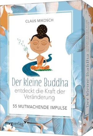 Mikosch, Claus. Der kleine Buddha entdeckt die Kraft der Veränderung - 55 mutmachende Impulse. MVG Moderne Vlgs. Ges., 2026.