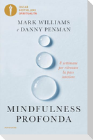 Mindfulness profonda. 8 settimane per ritrovare la pace interiore