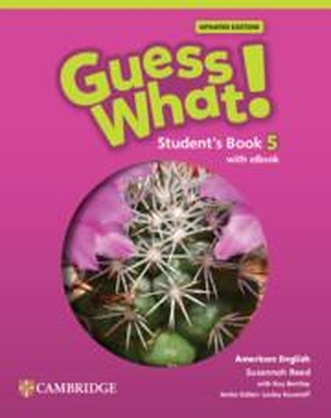 Reed, Susannah. Guess What! American English Level 5 Student's Book with eBook Updated. Cambridge University Press & Assessment, 2024.