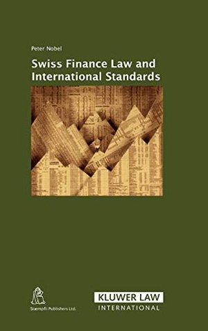 Nobel. Swiss Financial Law in an International Context. Kluwer Law International, BV, 2008.