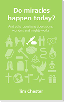 Do Miracles Happen Today?