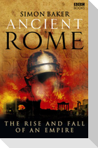 Ancient Rome: The Rise and Fall of an Empire