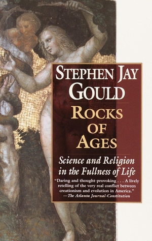 Gould, Stephen Jay. Rocks of Ages - Science and Religion in the Fullness of Life. Tenacious Woman, LLC, 2002.