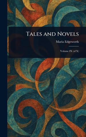 Edgeworth, Maria. Tales and Novels. Tradd Street Press, 2025.