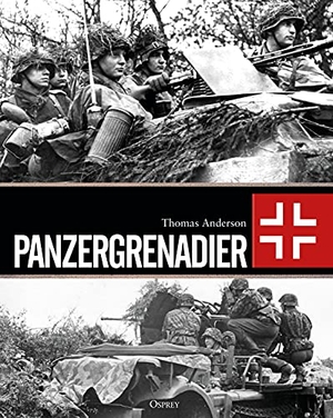 Anderson, Thomas. Panzergrenadier. Bloomsbury Publishing PLC, 2021.