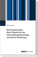 Docta ignorantia. Eine Theorie für die Informationsbewertung und deren Förderung