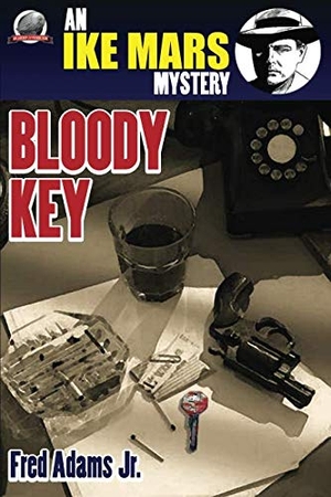 Adams Jr, Fred. Ike Mars: Bloody Key. Amazon Digital Services LLC - Kdp, 2019.