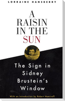 A Raisin in the Sun and the Sign in Sidney Brustein's Window