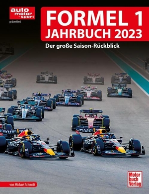 Schmidt, Michael. Formel 1 Jahrbuch 2023 - Der große Saison-Rückblick. Motorbuch Verlag, 2023.