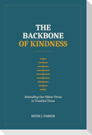 The Backbone of Kindness