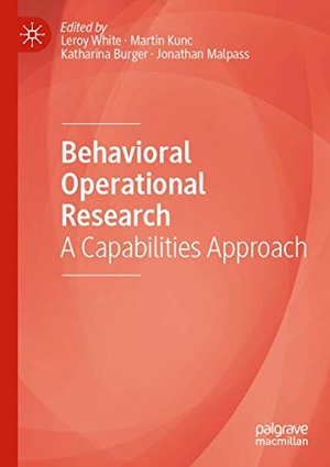 White, Leroy / Jonathan Malpass et al (Hrsg.). Behavioral Operational Research - A Capabilities Approach. Springer International Publishing, 2020.