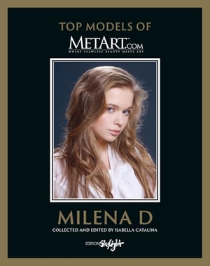 Catalina, Isabella. Milena D - Top Models of MetArt.com - Deutsch/Englische Originalausgabe - Original English-German Edition. Skylight Edition, 2024.