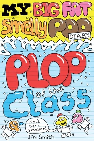 Smith, Jim. My Big Fat Smelly Poo Diary 3. Scholastic Ltd., 2025.