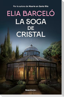 La Soga de Cristal / The Glass Rope