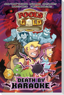 Fool's Gold: Death by Karaoke