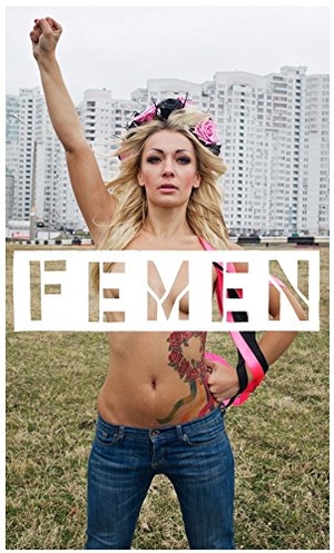 Femen / Galia Ackerman. Femen. Polity Press, 2014.
