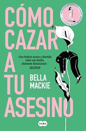 Mackie, Bella. Cómo Cazar a Tu Asesino / What a Way to Go. Prh Grupo Editorial, 2025.