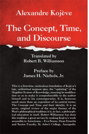 Kojève, Alexandre. The Concept, Time, and Discourse. St. Augustine's Press, 2019.