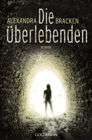 Bracken, Alexandra. Die Überlebenden - Band 1. Goldmann TB, 2014.