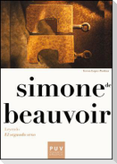 Simone de Beauvoir : leyendo "El segundo sexo"