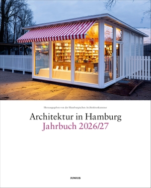 Hamburgische Architektenkammer (Hrsg.). Architektur in Hamburg - Jahrbuch 2026/27. Junius Verlag GmbH, 2026.