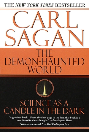 Sagan, Carl / Ann Druyan. The Demon-Haunted World - Science as a Candle in the Dark. Random House LLC US, 1997.