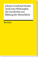 Auch eine Philosophie der Geschichte zur Bildung der Menschheit