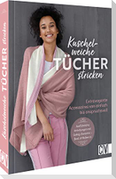 Kuschelweiche Tücher stricken