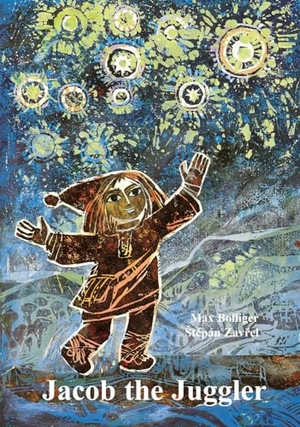 Bolliger, Max / Stepán Zavrel. Jacob the Juggler. Bohem Press Italia, 2021.