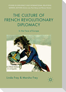 The Culture of French Revolutionary Diplomacy