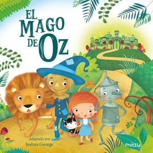 Baum, L. Frank / Joshua George. El mago de Oz. Ediciones Jaguar, 2017.