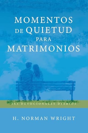 Wright. Momentos de Quietud Para Matrimonios. Editorial CLC, 2026.