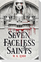 Seven Faceless Saints