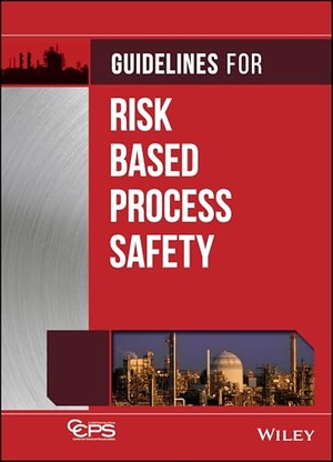 Ccps. Guidelines for Risk Based Process Safety. Wiley, 2011.