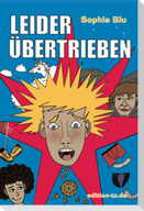 Leider übertrieben
