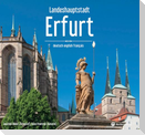 Landeshauptstadt Erfurt - Ein Bildband in drei Sprachen (deutsch / english / français)