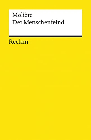 Molière. Der Menschenfeind oder Der griesgrämige Verliebte - Komödie in fünf Aufzügen. Reclam Philipp Jun., 1986.
