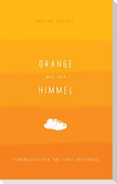 Orange wie der Himmel