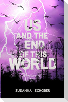 Us and the End of this World