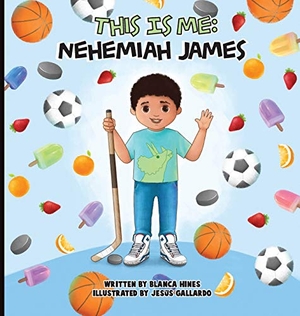 Hines, Blanca. This is Me - Nehemiah James. Fig Factor Media Publishing, 2020.