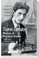 Tigran Gorgiev, Maestro of Practical Studies: A World Champion's Favorite Composers