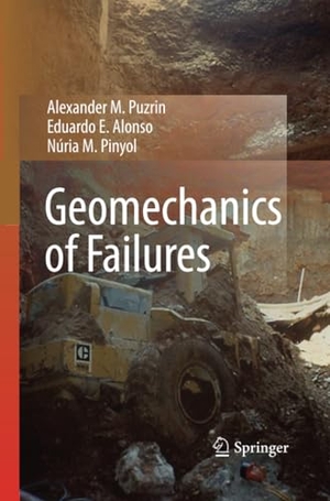 Puzrin, Alexander M. / Pinyol, Núria M. et al. Geomechanics of Failures. Springer Netherlands, 2014.