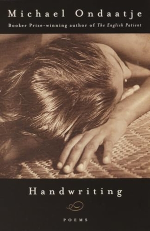 Ondaatje, Michael. Handwriting. Penguin Random House LLC, 2000.
