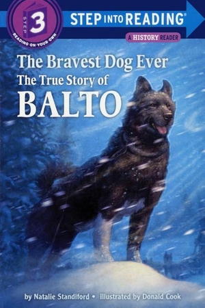 Standiford, Natalie. The Bravest Dog Ever: The True Story of Balto. Turtleback Books, 1989.