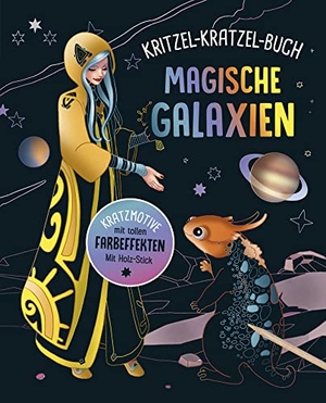 Magische Galaxien - Kritzel-Kratzel-Buch für Kinder ab 7 Jahren - 12 Kratzmotive mit tollen Farbeffekten. Mit Bambus-Stick. Naumann & Göbel Verlagsg., 2021.